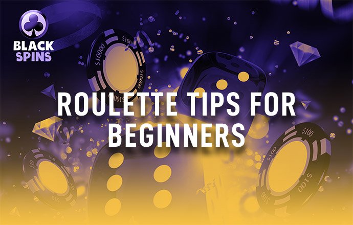 roulette tips for beginning