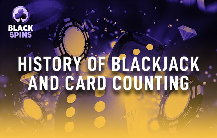 history of blackjack and card counting
