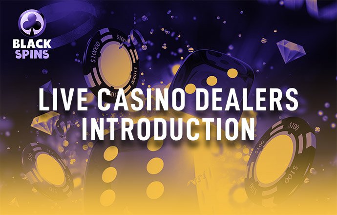 live casino dealers introduction
