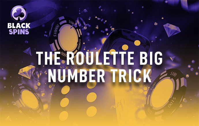 roulette big number trick