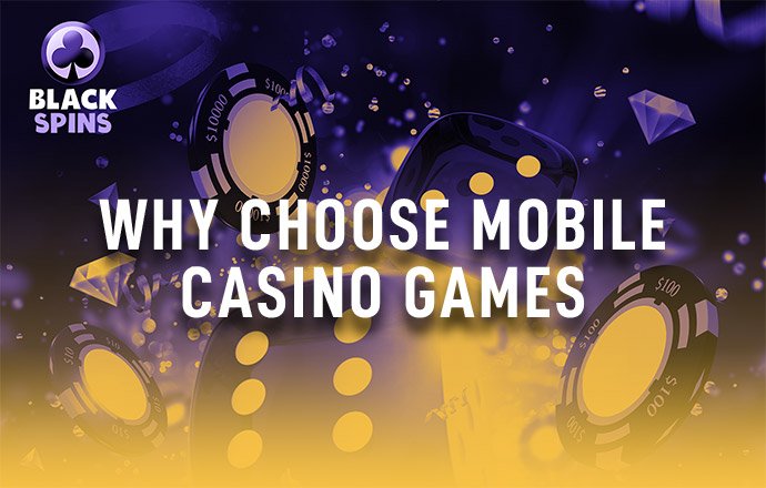 why choose mobile casino games