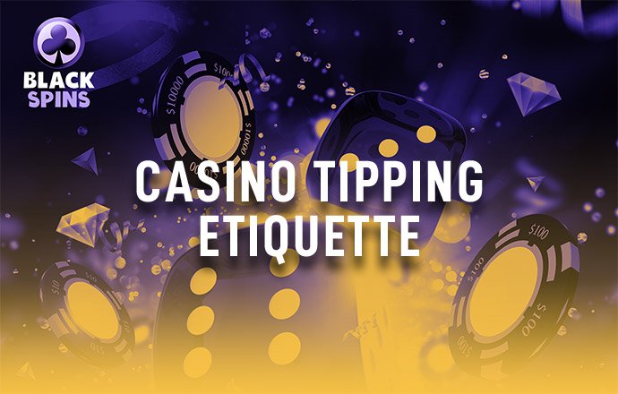 casino tipping etiquette