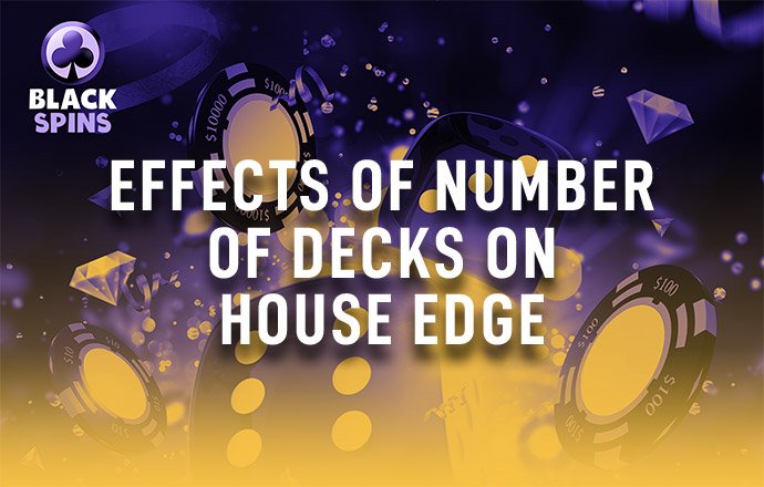 effects of number of decks on house edge