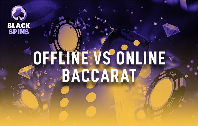 offline vs online baccarat