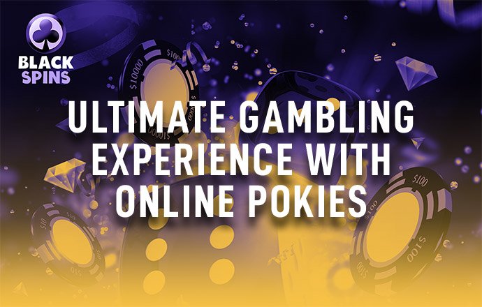 ultimate gambling experience with online pokies