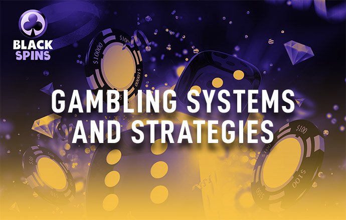 gambling systems and strategies