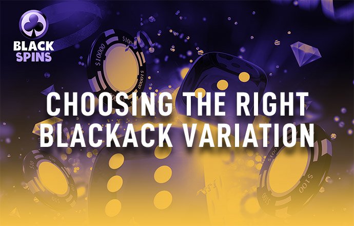 choosing the right blackjack variation