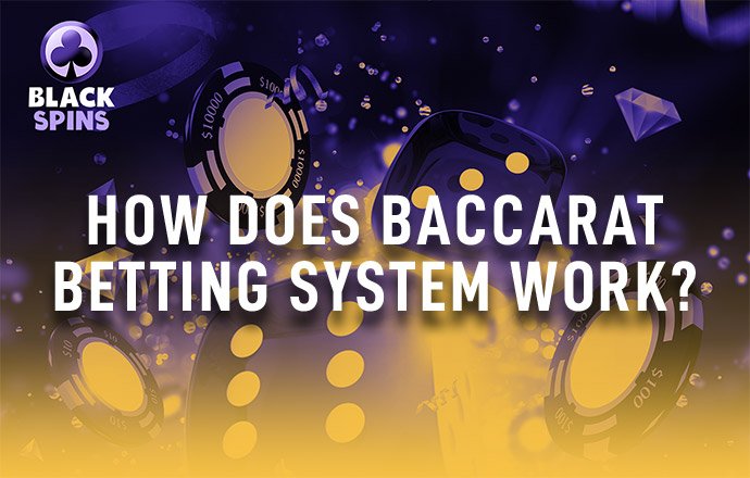 how does baccarat betting system work
