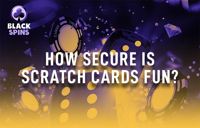 how secure is scratch cards fun