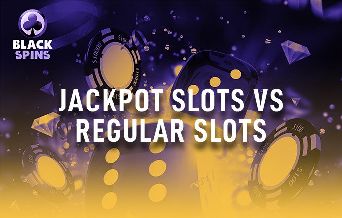 jackpot slots vs regular slots