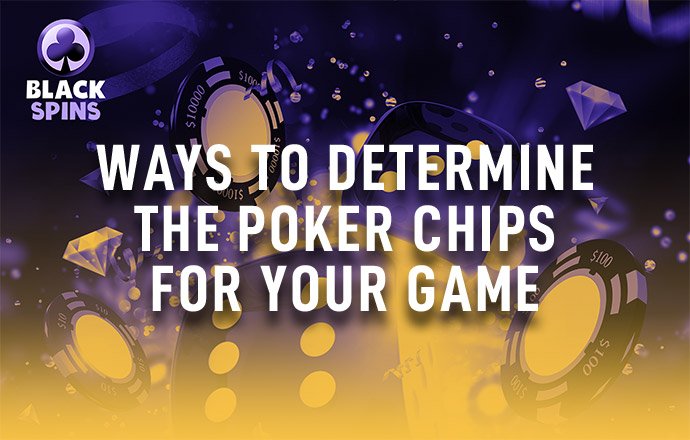 ways to determine poker chips for your game